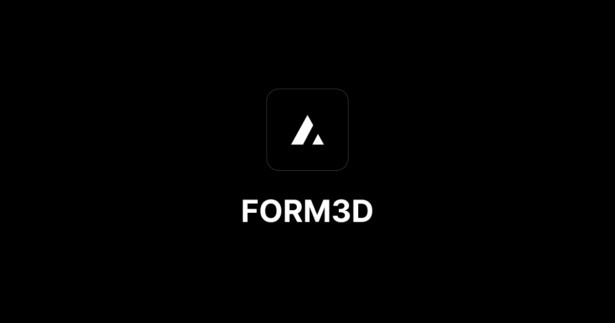 FORM3D | Digital Manufacturing & 3D Printing Services | FORM3D